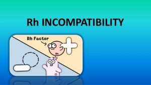 rh incompatibility 1 638 300x169 - rh-incompatibility-1-638